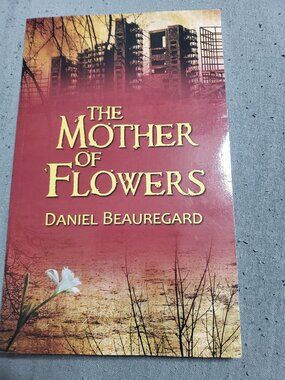 The Mother of Flowers by Daniel Beauregard (English) Paperback Book